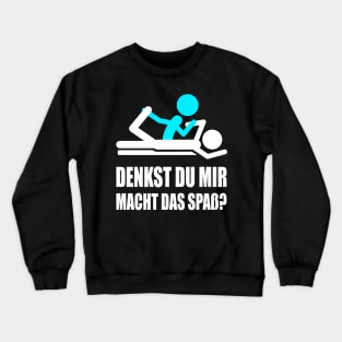 Physio Physiotherapist Physiotherapists Crewneck Sweatshirt